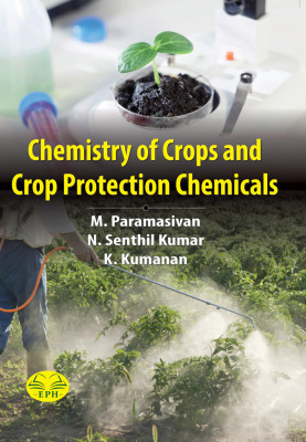 Chemistry of Crops and Crop Protection Chemicals