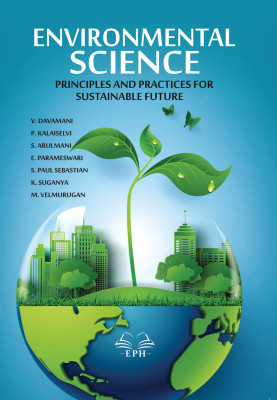 ENVIRONMENTAL SCIENCE: Principles and Practices for Sustainable Future