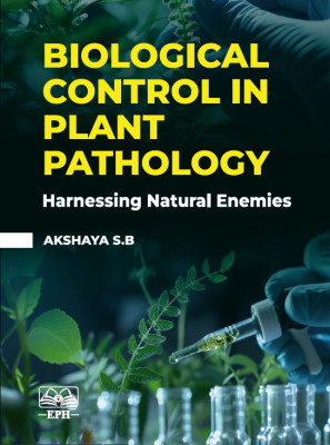 Biological Control in Plant Pathology: Harnessing Natural Enemies