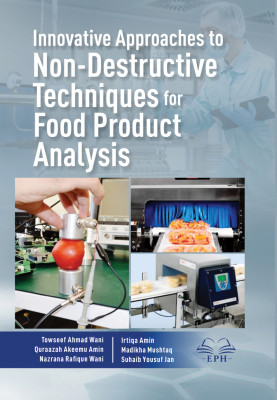 Innovative Approaches to NonDestructive Techniques for Food Product Analysis