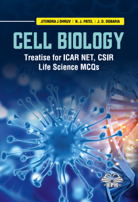 Cell Biology: Treatise for ICAR NET, CSIR Life Science MCQs	