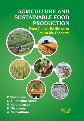 Agriculture and Sustainable Food Production: From Climate Resilience to Circular BioEconomy