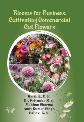 Blooms for Business: Cultivating Commercial Cut Flowers