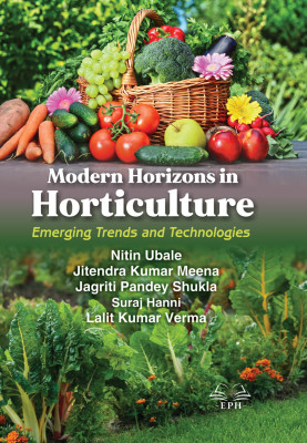Modern Horizons in Horticulture: Emerging Trends and Technologies