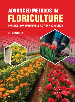 Advanced Methods in Floriculture: Practices for Sustainable Flower Production