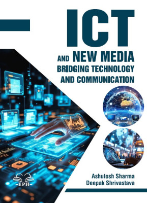 ICT and New Media: Bridging Technology and Communication