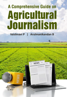 A Comprehensive Guide on Agricultural Journalism