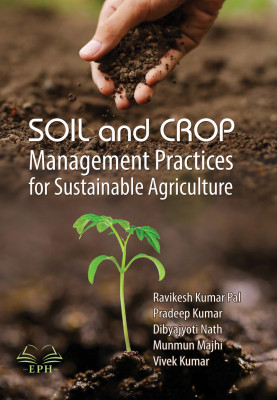 Soil and Crop Management Practices for Sustainable Agriculture