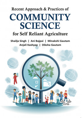 Recent Approaches and Practices of Community Science for Self Reliant Agriculture
