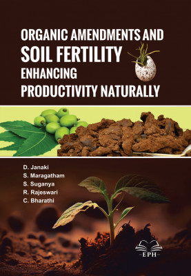 Organic Amendments and Soil Fertility Enhancing Productivity Naturally