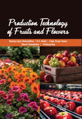 Production Technology of Fruits and Flowers