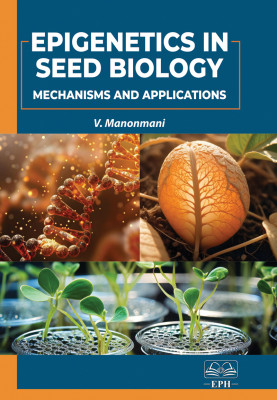 Epigenetics in Seed Biology: Mechanisms and Applications