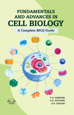 Fundamentals and Advances in Cell Biology: A Complete MCQ Guide