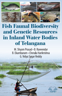 Fish Faunal Biodiversity and Genetic Resources in Inland Water bodies of Telangana State	