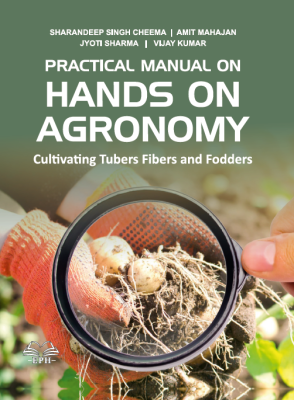 Practical Manual on Hands on Agronomy: Cultivating Tubers, Fibers, and Fodders	