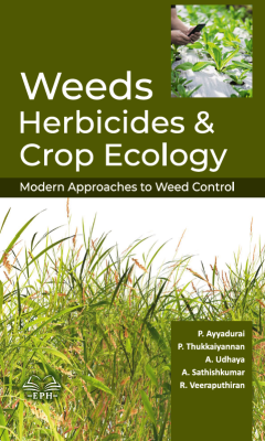 Weeds, Herbicides and Crop Ecology: Modern Approaches to Weed Control
