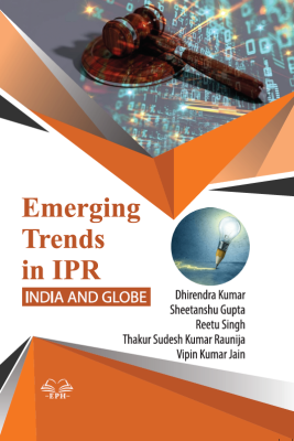 Emerging Trends in IPR: India and Globe	