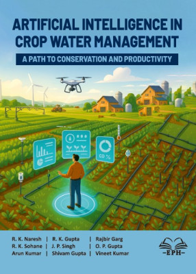Artificial Intelligence in Crop Water Management: A Path to Conservation and Productivity