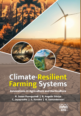 Climate Resilient Farming Systems: Innovations in Agriculture and Horticulture