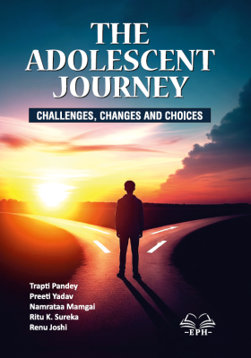 The Adolescent Journey: Challenges, Changes and Choices