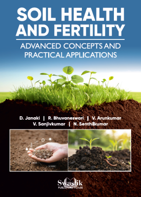 Soil Health and Fertility: Advanced Concepts and Practical Applications	