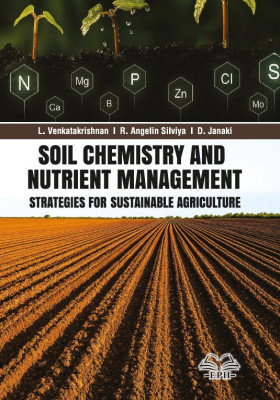 Soil Chemistry and Nutrient Management: Strategies for Sustainable Agriculture	