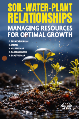 Soil-Water-Plant Relationships: Managing Resources for Optimal Growth