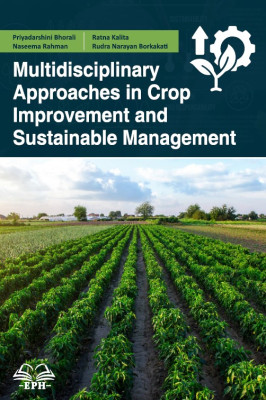 Multidisciplinary Approaches in Crop Improvement and Sustainable Management	