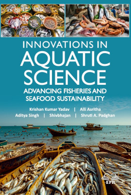 Innovations in Aquatic Science: Advancing Fisheries and Seafood Sustainability