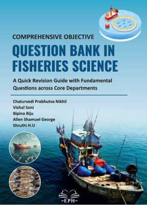 Comprehensive Objective Question Bank in Fisheries Science