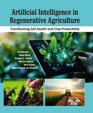 Artificial Intelligence in Regenerative Agriculture: Transforming Soil Health and Crop Productivity