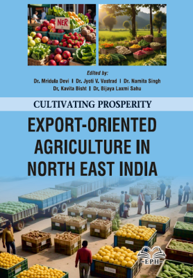 Cultivating Prosperity: Exportoriented Agriculture in North East India