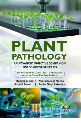 Plant Pathology: An Advanced Objective Companion for Competitive Exams		