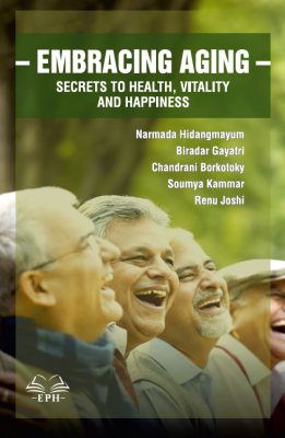 Embracing Aging: Secrets to Health, Vitality, and Happiness
