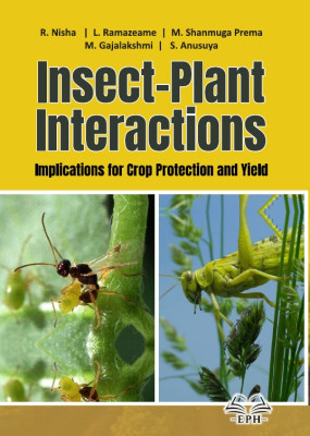Insect-Plant Interactions: Implications for Crop Protection and Yield	