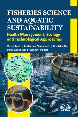 Fisheries Science and Aquatic Sustainability: Health Management, Ecology and Technological Approaches