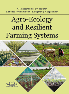 Agro-Ecology and Resilient Farming Systems